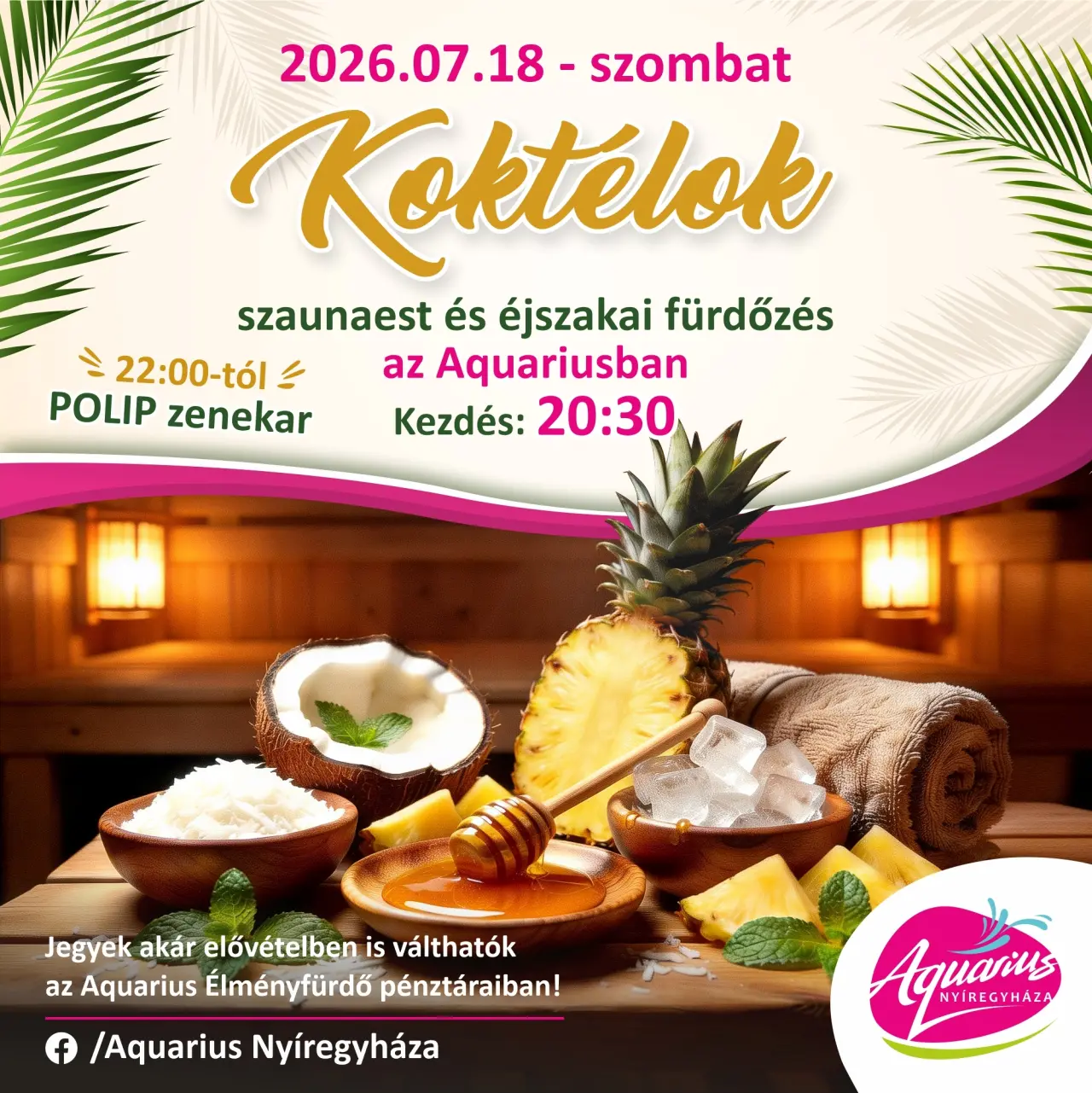 Koktélok éjszakai fürdőzés és szaunaest az Aquariusban!